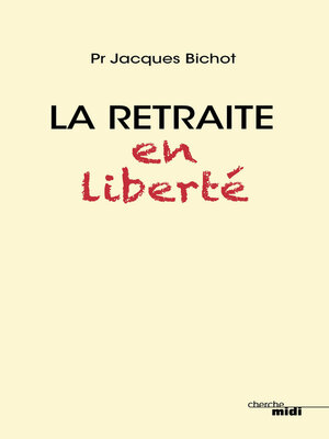 cover image of La retraite en liberté